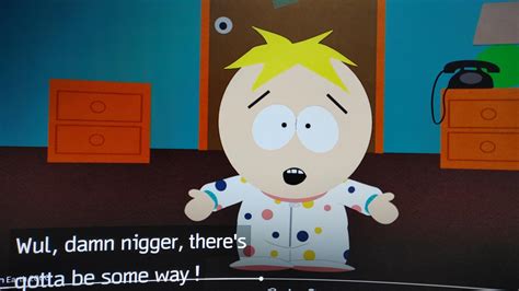 butters says the n word|Why do Trey & Matt get away with saying the n.